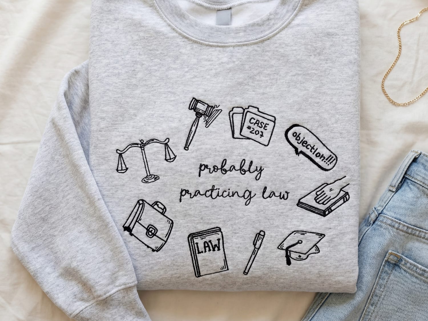 "Probably practicing law" crewneck